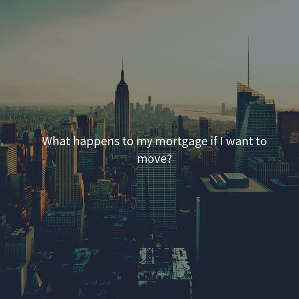 What-happens-to-my-mortgage-if-I-want-to-move_.png
